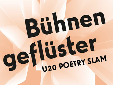 40. Bühnengeflüster U20 Poetry Slam